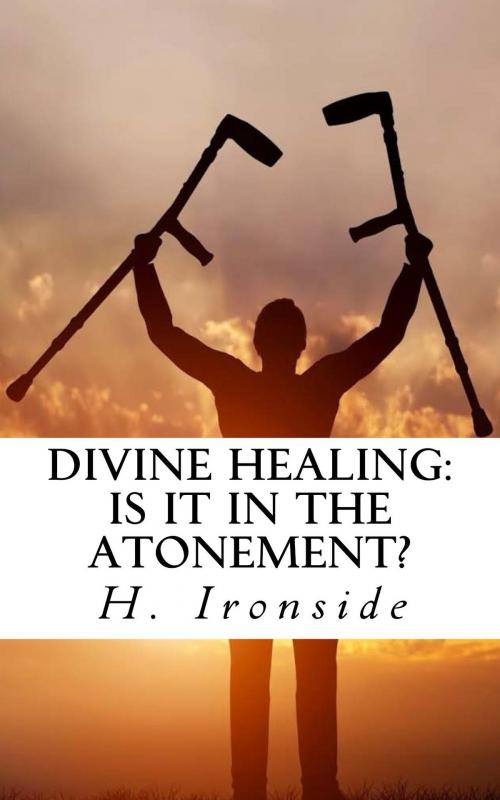 Cover of the book Divine Healing by H. A. Ironside, CrossReach Publications