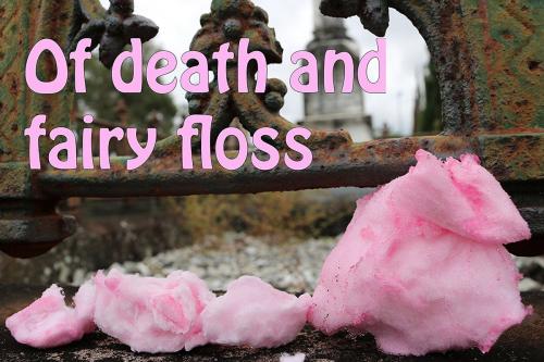 Cover of the book Of Death And Fairy Floss by Connie Sampieri-Gallo, Self Published
