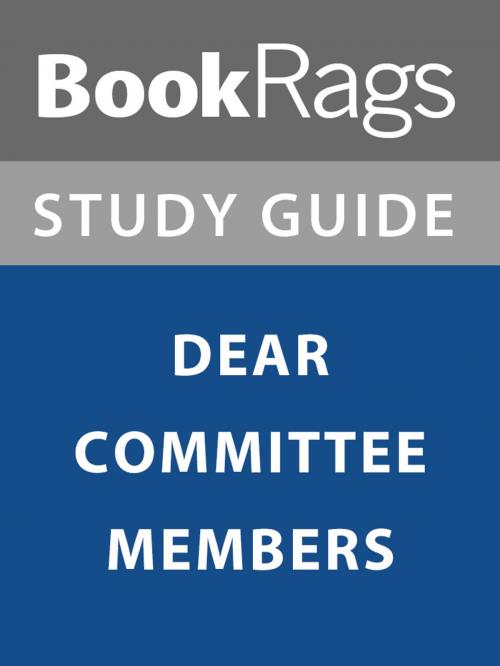 Cover of the book Summary & Study Guide: Dear Committee Members by BookRags, BookRags