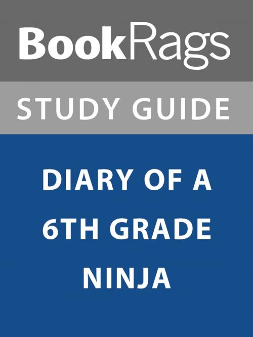 Cover of the book Summary & Study Guide: Diary of a 6th Grade Ninja by BookRags, BookRags