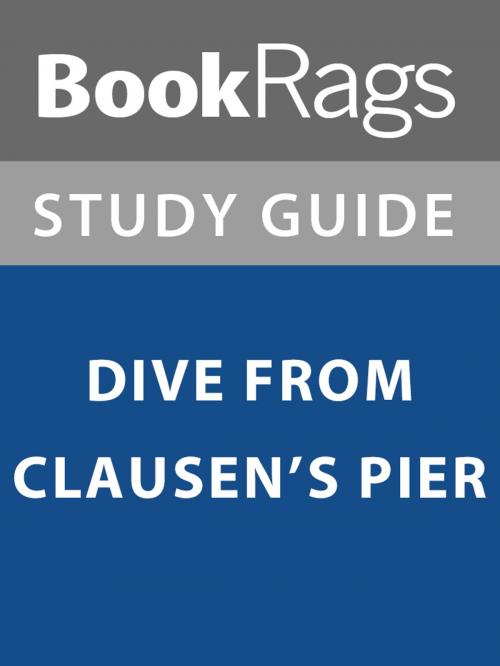 Cover of the book Summary & Study Guide: Dive from Clausen's Pier by BookRags, BookRags