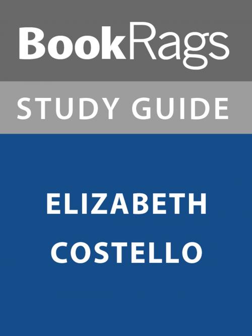 Cover of the book Summary & Study Guide: Elizabeth Costello by BookRags, BookRags
