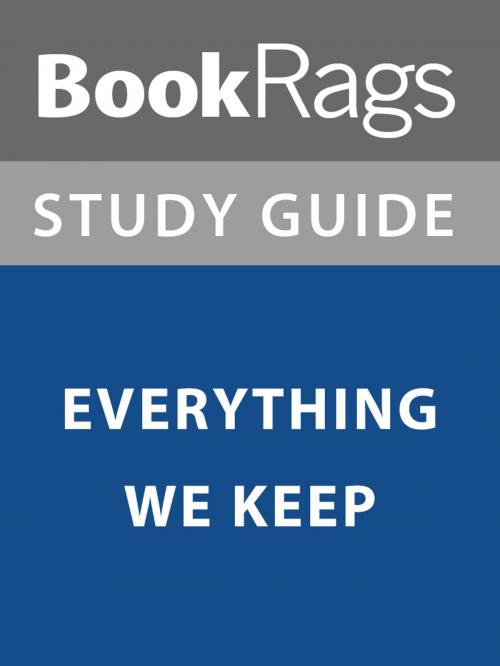 Cover of the book Summary & Study Guide: Everything We Keep by BookRags, BookRags
