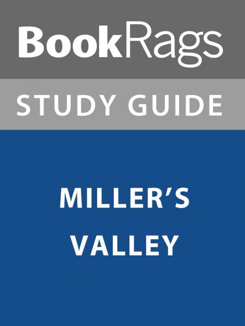 Cover of the book Summary & Study Guide: Miller's Valley by BookRags, BookRags