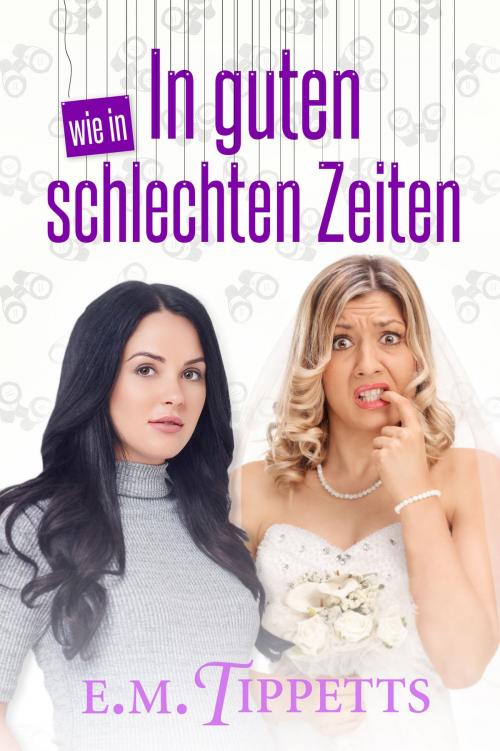 Cover of the book In guten wie in schlechten Zeiten by E.M. Tippetts, Michael Drecker, E.M. Tippetts