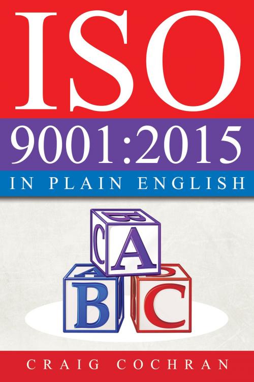 Cover of the book ISO 9001:2015 in Plain English by Craig Cochran, Paton Professional