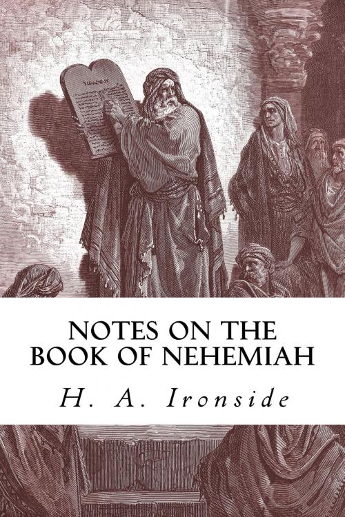 Cover of the book Notes on the Book of Nehemiah by H. A. Ironside, CrossReach Publications
