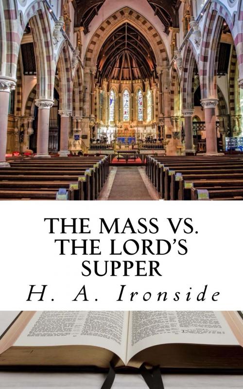 Cover of the book The Mass vs. The Lord's Supper by H. A. Ironside, CrossReach Publications