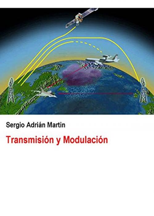 Cover of the book Transmisión y Modulación by Sergio Martin, Sergio Adrián Martin