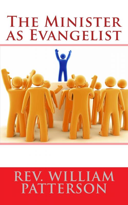 Cover of the book The Minister as Evangelist by William Patterson, CrossReach Publications