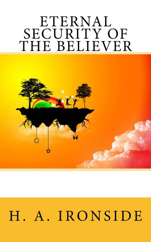 Cover of the book Eternal Security of the Believer by H. A. Ironside, CrossReach Publications