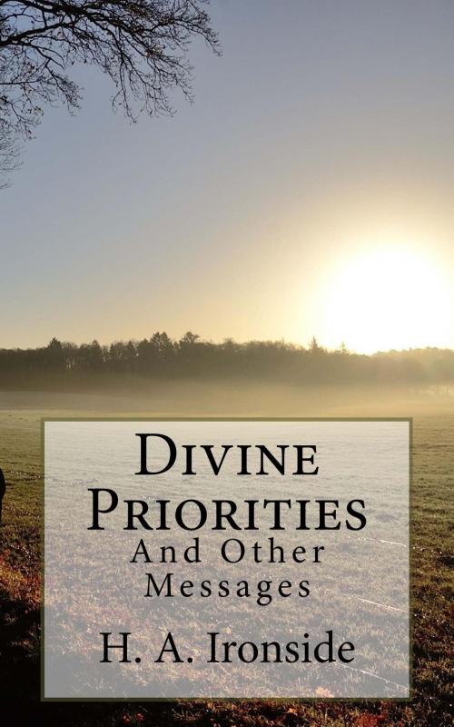 Cover of the book Divine Priorities by H. A. Ironside, CrossReach Publications
