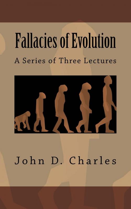 Cover of the book Fallacies of Evolution by John D. Charles, CrossReach Publications