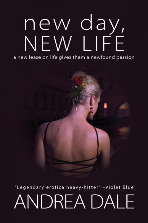 Cover of the book New Day, New Life by Andrea Dale, Soul's Road Press