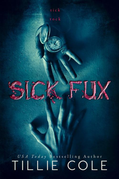 Cover of the book Sick Fux by Tillie Cole, Tillie Cole