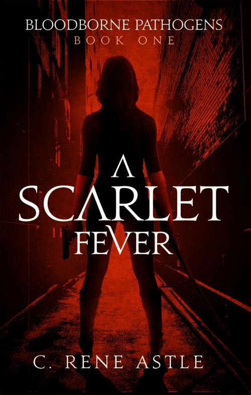 Cover of the book A Scarlet Fever by C. Rene Astle, Christine Astle