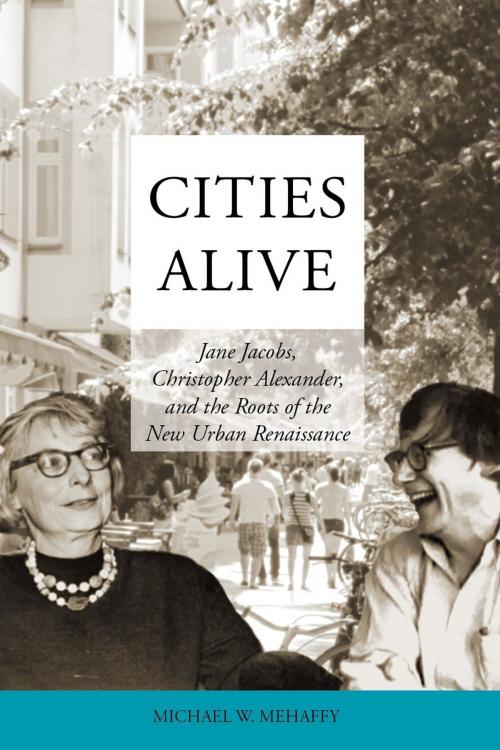Cover of the book Cities Alive by Michael Mehaffy, Off the Common Books / Sustasis Press