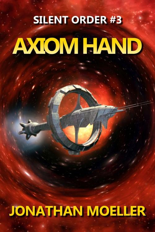Cover of the book Silent Order: Axiom Hand by Jonathan Moeller, Azure Flame Media, LLC