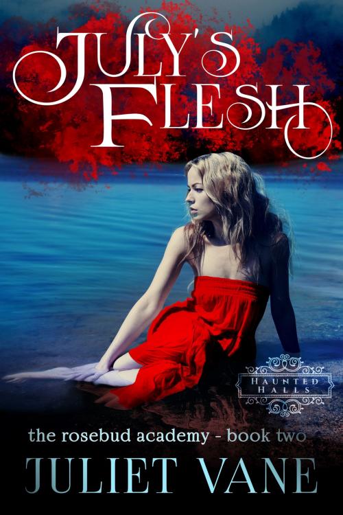 Cover of the book July's Flesh by Juliet Vane, Juliet Vane