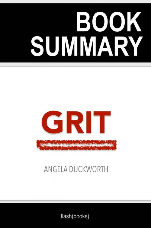 Cover of the book Book Summary: Grit by FlashBooks, FlashBooks