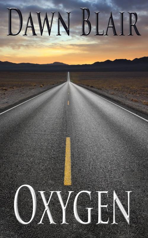 Cover of the book Oxygen by Dawn Blair, Morning Sky Studios