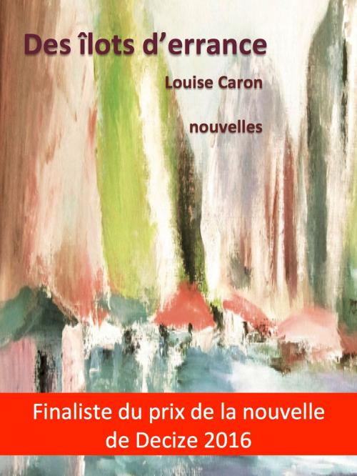 Cover of the book Des îlots d'errance by Louise Caron, KOBO