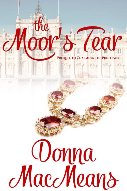 Cover of the book The Moor's Tear by Donna MacMeans, Donna MacMeans