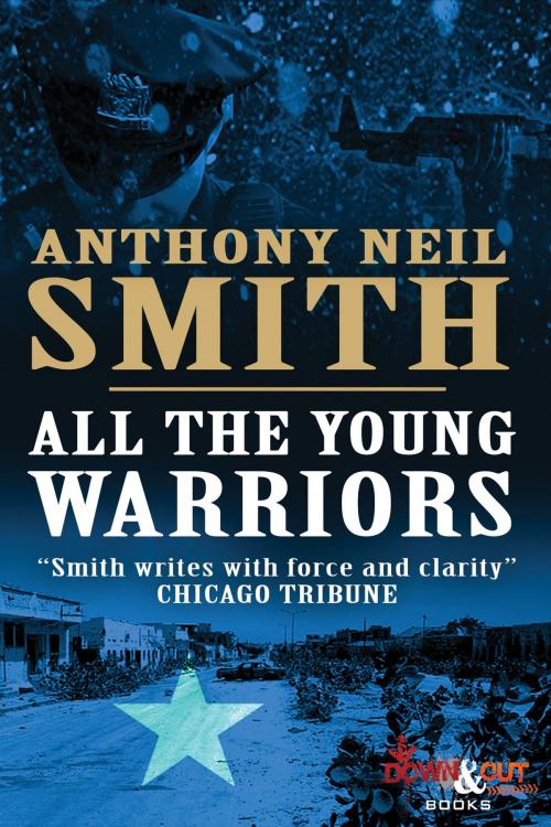 Cover of the book All the Young Warriors by Anthony Neil Smith, Down & Out Books