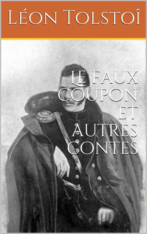 Cover of the book Le faux coupon et autres contes by Léon TOLSTOÏ, er