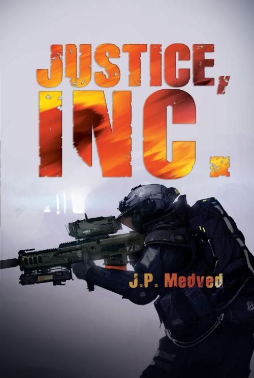 Cover of the book Justice, Inc. by J.P. Medved, Liberty Island