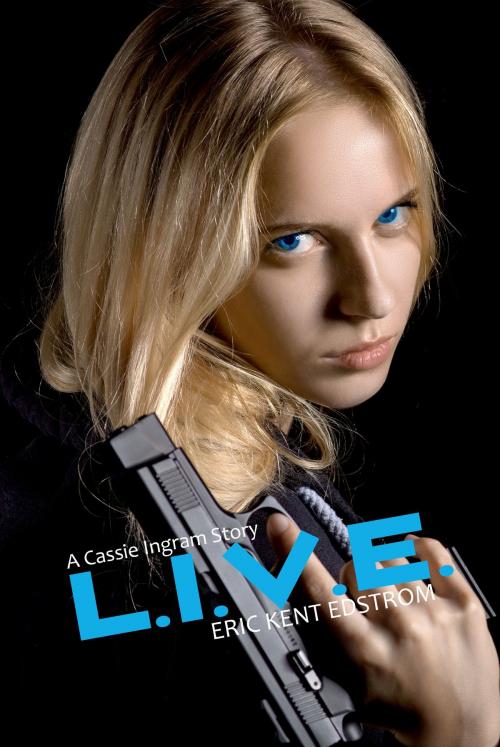 Cover of the book L.I.V.E. by Eric Kent Edstrom, Undermountain Books LLC