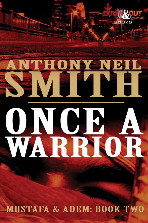 Cover of the book Once a Warrior by Anthony Neil Smith, Down & Out Books