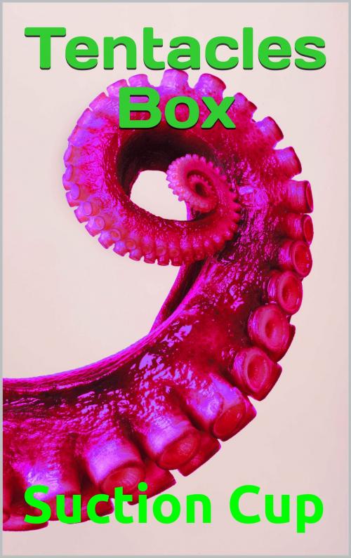 Cover of the book Tentacles Box by Suction Cup, S3 Books