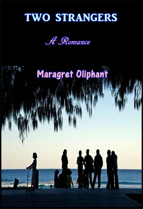 Cover of the book Two Strangers by Margaret Oliphant, Green Bird Press