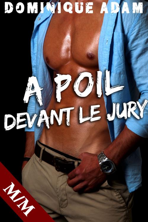 Cover of the book A POIL Devant Le Jury by Dominique Adam, Dominique Adam