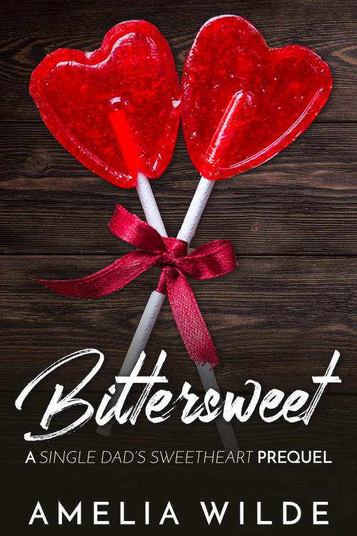 Cover of the book Bittersweet by Amelia Wilde, Amelia Wilde