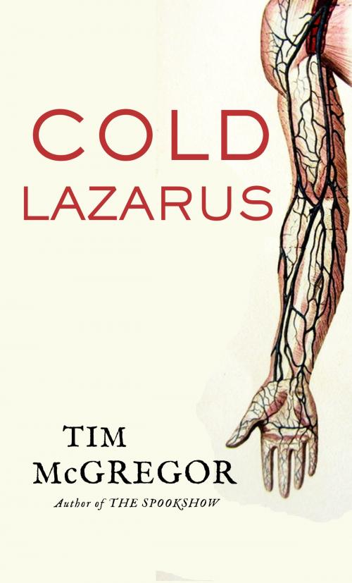 Cover of the book Cold Lazarus by Tim McGregor, Tim McGregor