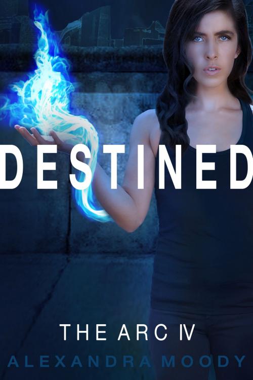 Cover of the book Destined by Alexandra Moody, Alexandra Moody