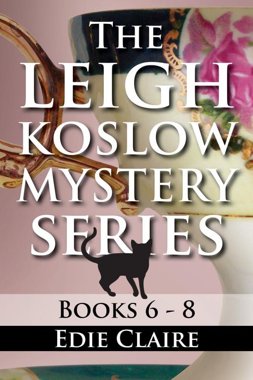 Cover of the book The Leigh Koslow Mystery Series: Books Six, Seven, and Eight by Edie Claire, Stackhouse Press