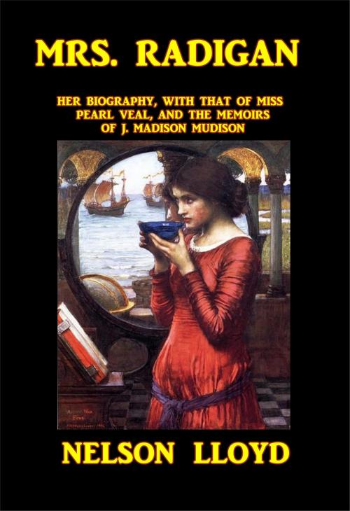 Cover of the book Mrs. Radigan by Nelson Lloyd, Green Bird Press