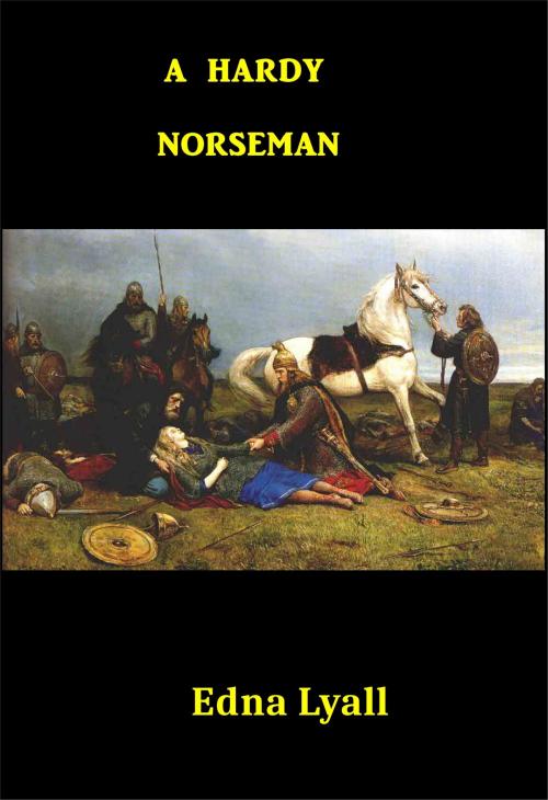 Cover of the book A Hardy Norseman by Edna Lyall, Green Bird Press