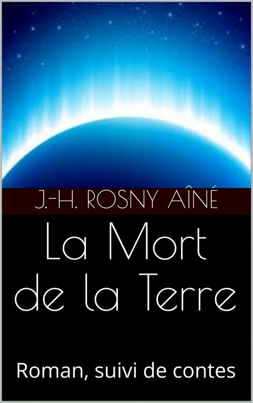 Cover of the book La Mort de la Terre by J.-H. Rosny aîné, CP