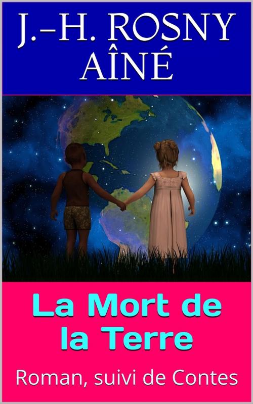 Cover of the book La Mort de la Terre by J.-H. Rosny aîné, PRB