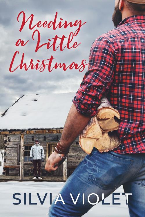 Cover of the book Needing A Little Christmas by Silvia Violet, Silvia Violet Books