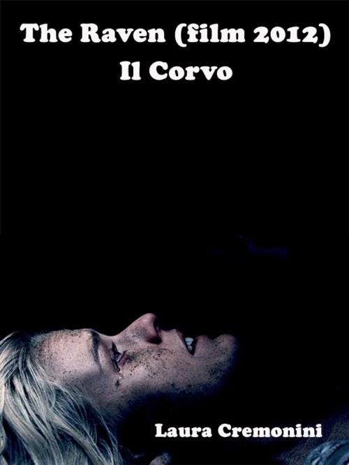 Cover of the book The Raven (film 2012) - Il Corvo by Laura Cremonini, Self-Publish