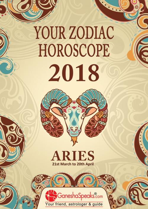 Cover of the book ARIES - Your Zodiac Horoscope 2018 by The GaneshaSpeaks Team, www.GaneshaSpeaks.com