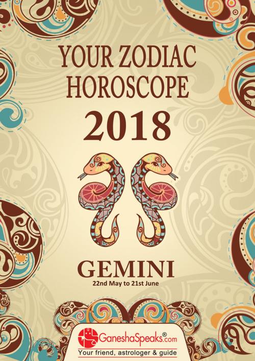 Cover of the book GEMINI - Your Zodiac Horoscope 2018 by The GaneshaSpeaks Team, www.GaneshaSpeaks.com