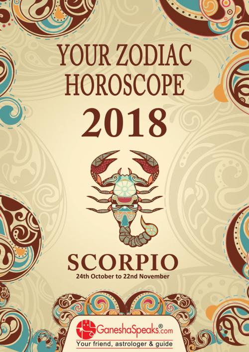 Cover of the book SCORPIO - Your Zodiac Horoscope 2018 by The GaneshaSpeaks Team, ww.GaneshaSpeaks.com