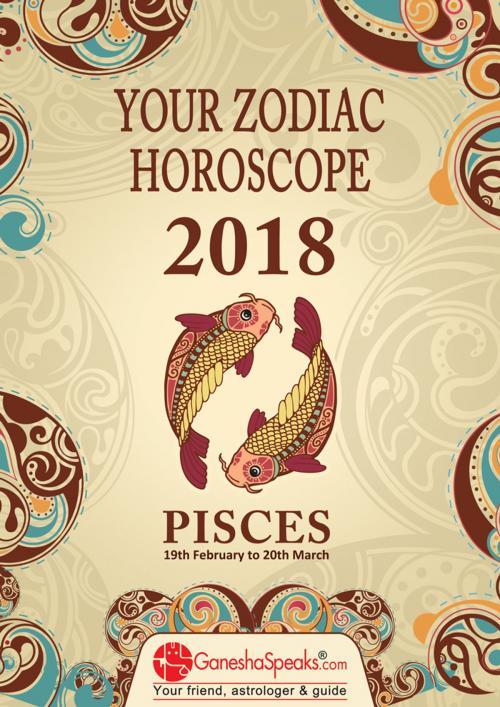 Cover of the book PISCES - Your Zodiac Horoscope 2018 by The GaneshaSpeaks Team, www.GaneshaSpeaks.com