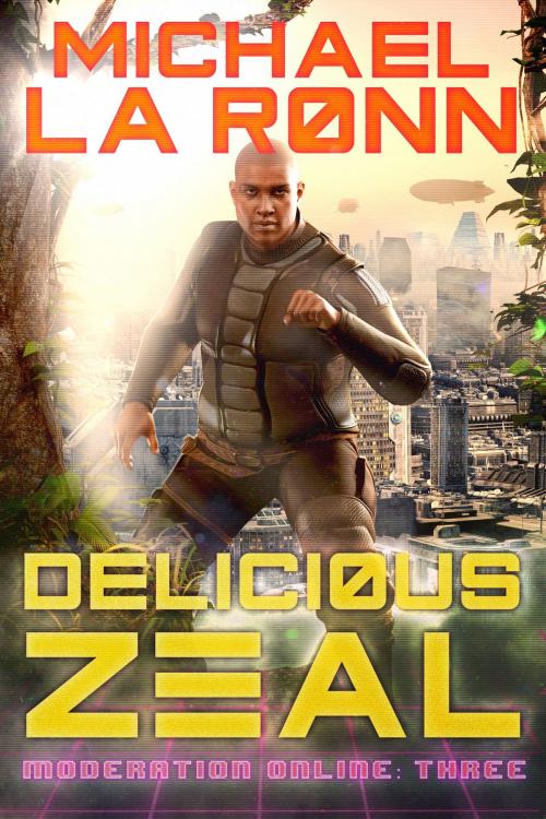 Cover of the book Delicious Zeal by Michael La Ronn, Ursabrand Media